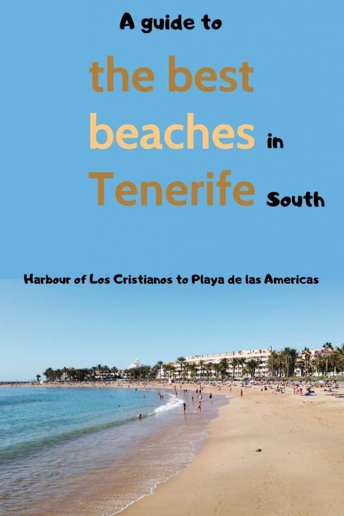 Text reading: A guide to the best beaches in Tenerife South - Harbour of Los Christianos to Playa de las Americas. Under is a photo of of Playa del Camisón on a cloudfree day