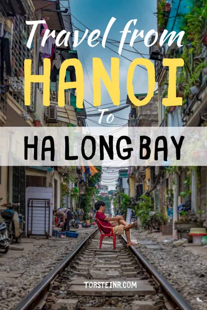 Travel from Hanoi to Ha Long Bay Guide - Pinterest graphic with a photo of a man on the Hanoi railroad in Vietnam